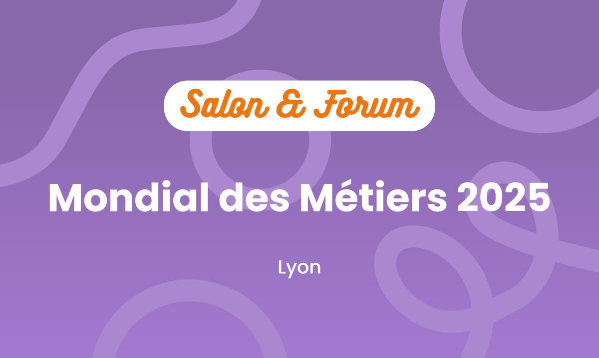 Mondial des Métiers 2025 🌍 Mondial des Métiers 2025 🌍