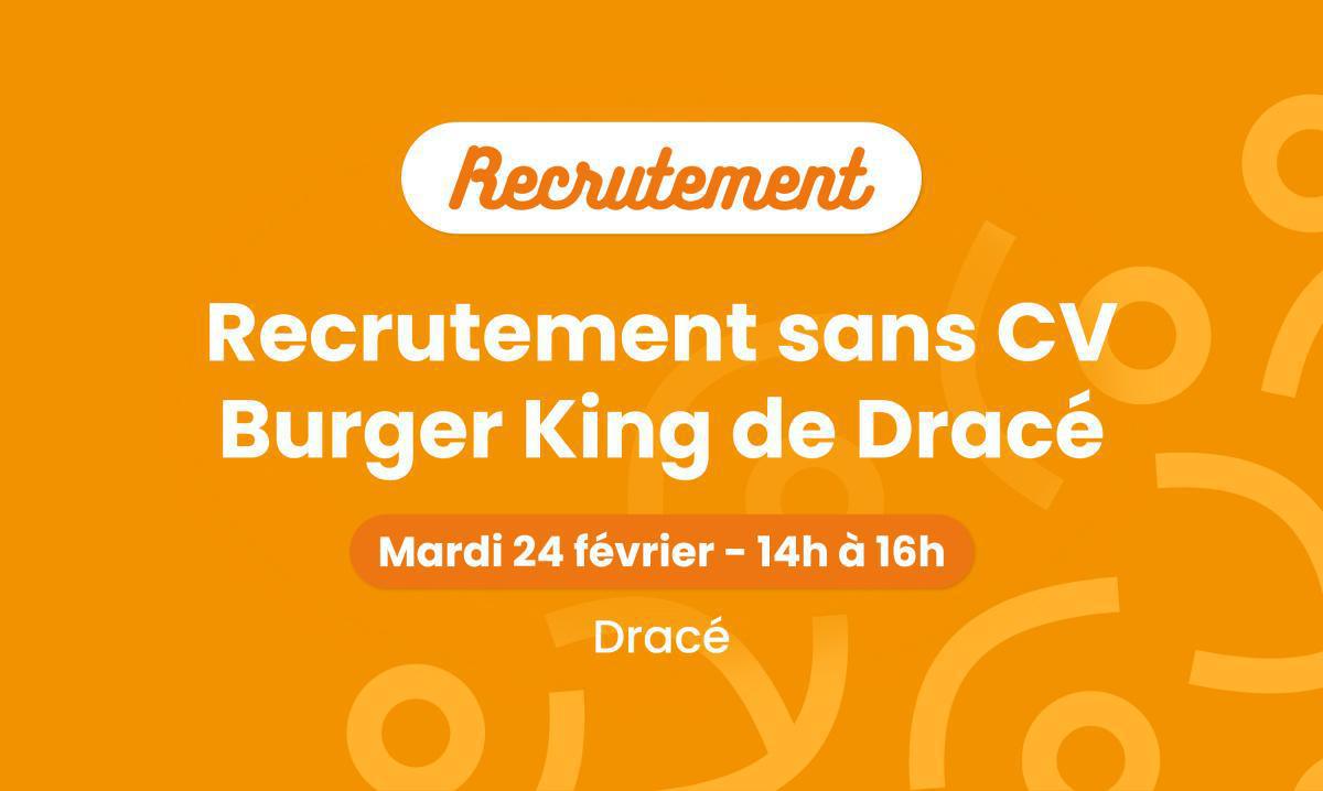 Recrutement Burger King Dracé 🍔