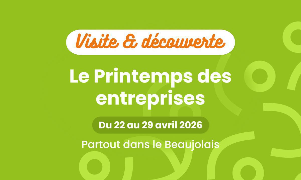 Le printemps des entreprises en Beaujolais ! 🌻 Le printemps des entreprises en Beaujolais ! 🌻