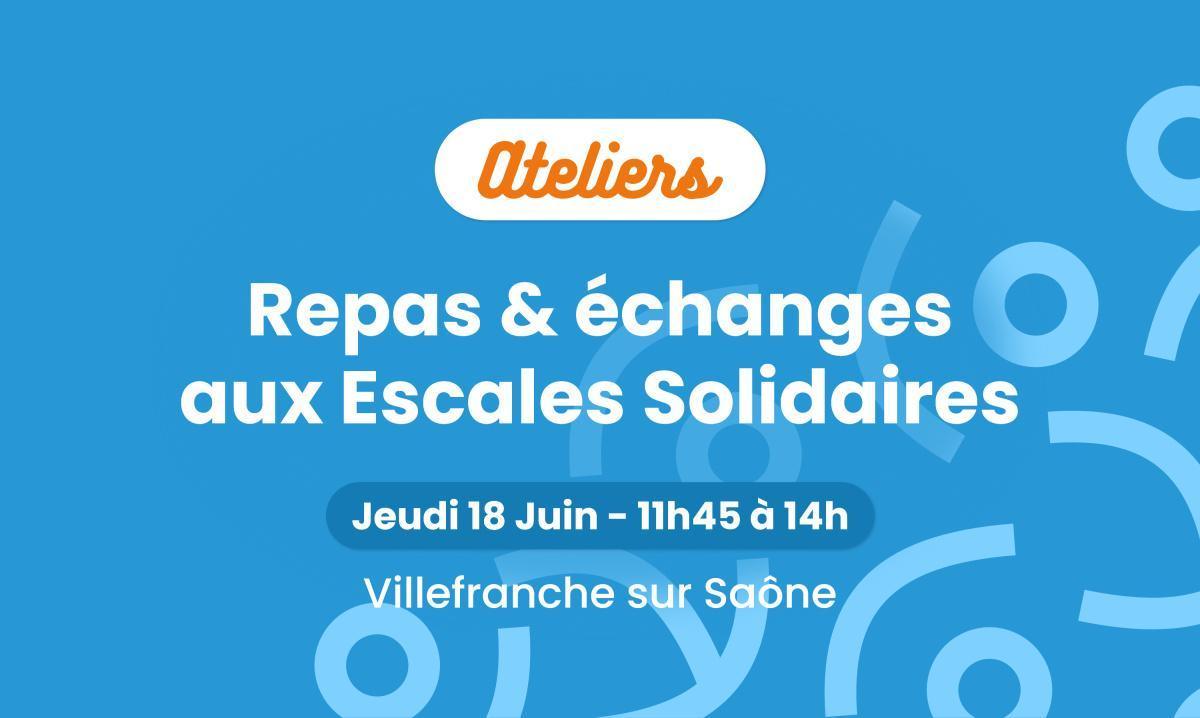 Repas aux Escales Solidaires 🥣