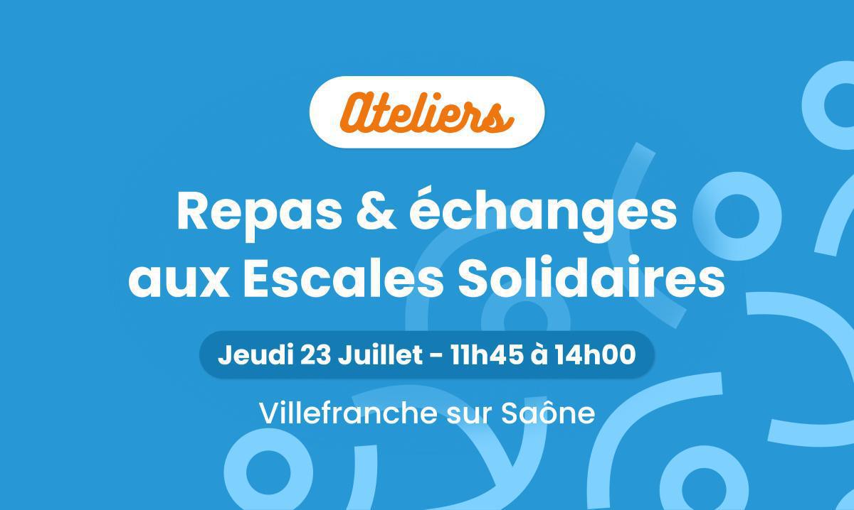 Repas aux Escales Solidaires 🥣