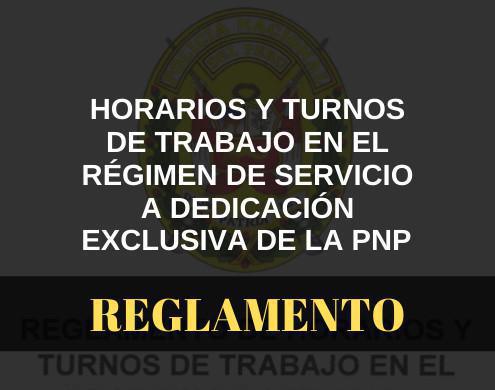 Reglamento de horarios y turnos de trabajo en la PNP Reglamento de horarios y turnos de trabajo en la PNP