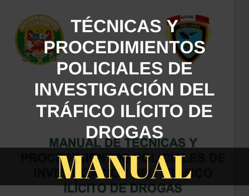 Manual de técnicas y procedimientos Policiales de investigación del TID Manual de técnicas y procedimientos Policiales de investigación del TID