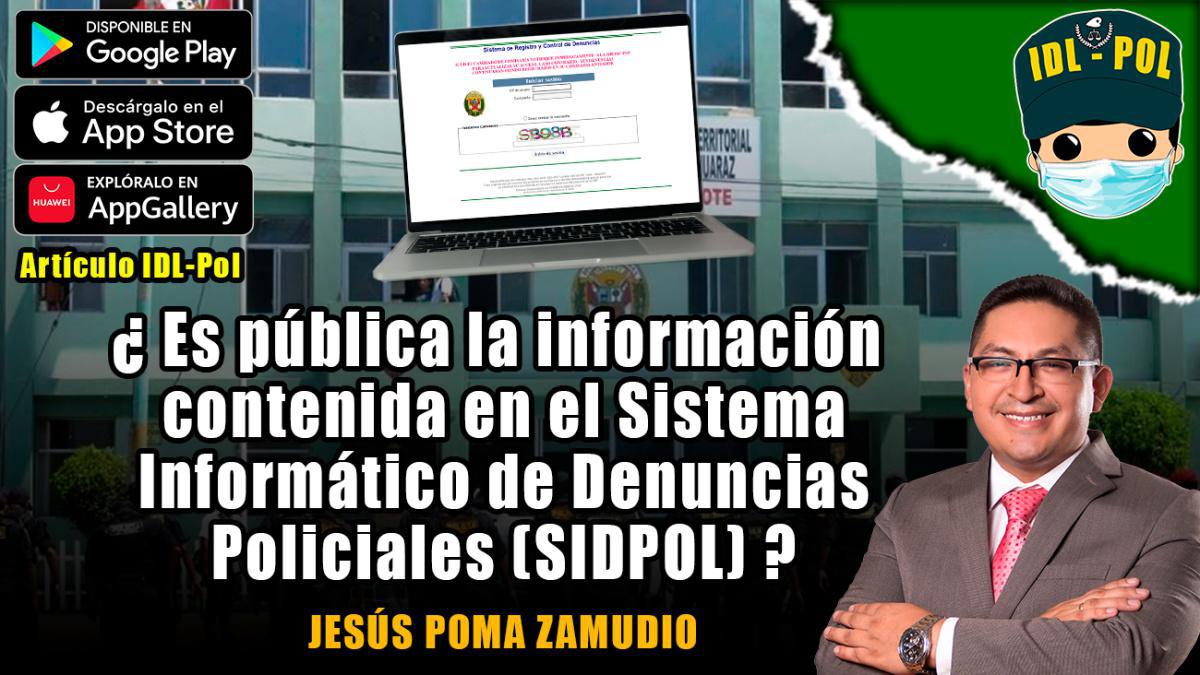 ¿Es pública la información contenida en el Sistema Informático de Denuncias Policiales (SIDPOL)?