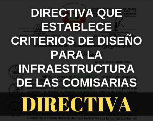 Directiva que establece criterios para la infraestructura de comisarias Directiva que establece criterios para la infraestructura de comisarias