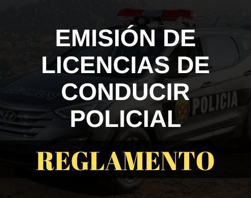 Reglamento para la emisión de licencias de conducir policial Reglamento para la emisión de licencias de conducir policial