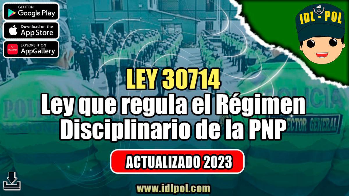 Ley que regula el Régimen Disciplinario de la Policía Nacional del Perú (Ley 30714) Ley que regula el Régimen Disciplinario de la Policía Nacional del Perú (Ley 30714)