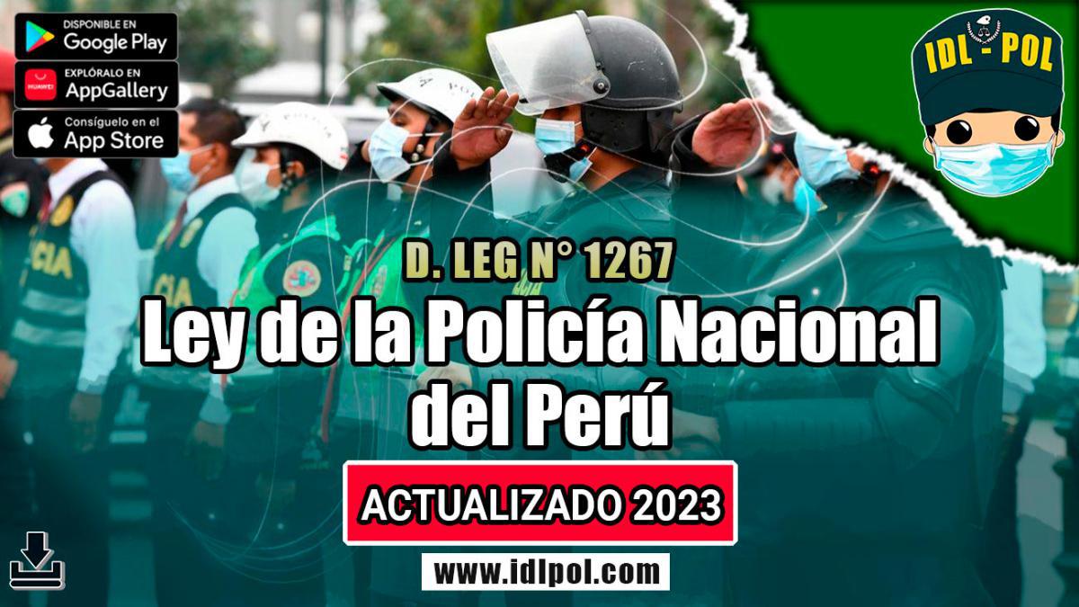 Ley de la Policía Nacional del Perú (D. Leg 1267) y sus modificatorias