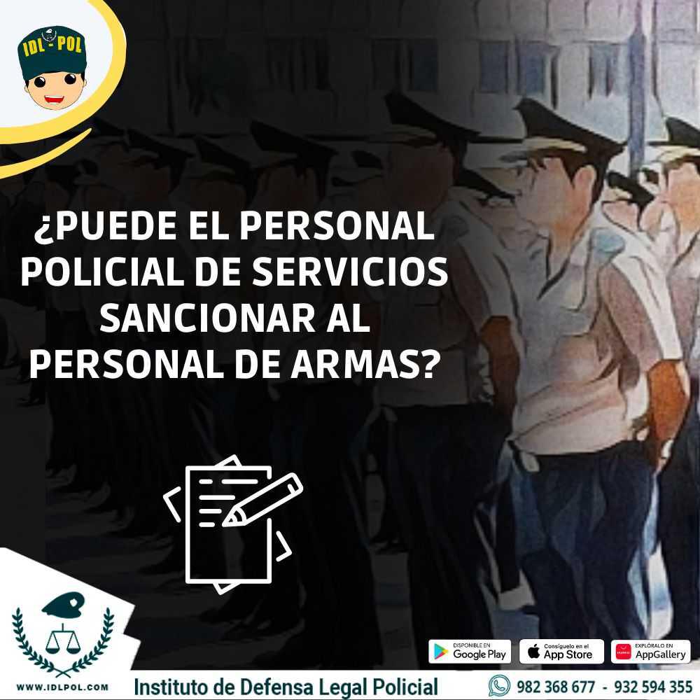 ¿Puede el personal policial de servicios sancionar al personal de armas?