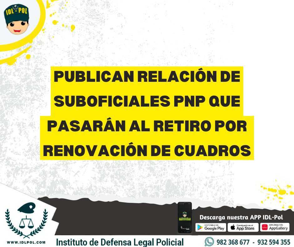 Publican Relación de Suboficiales PNP que Pasarán al Retiro por Renovación de Cuadros