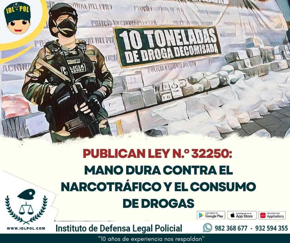 Publican Ley N.º 32250: Mano dura contra el narcotráfico y el consumo de drogas