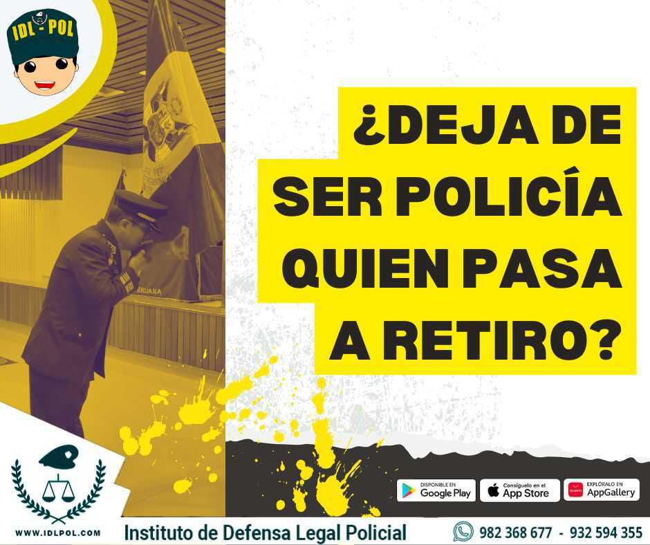 ¿Deja de ser policía quien pasa a retiro?