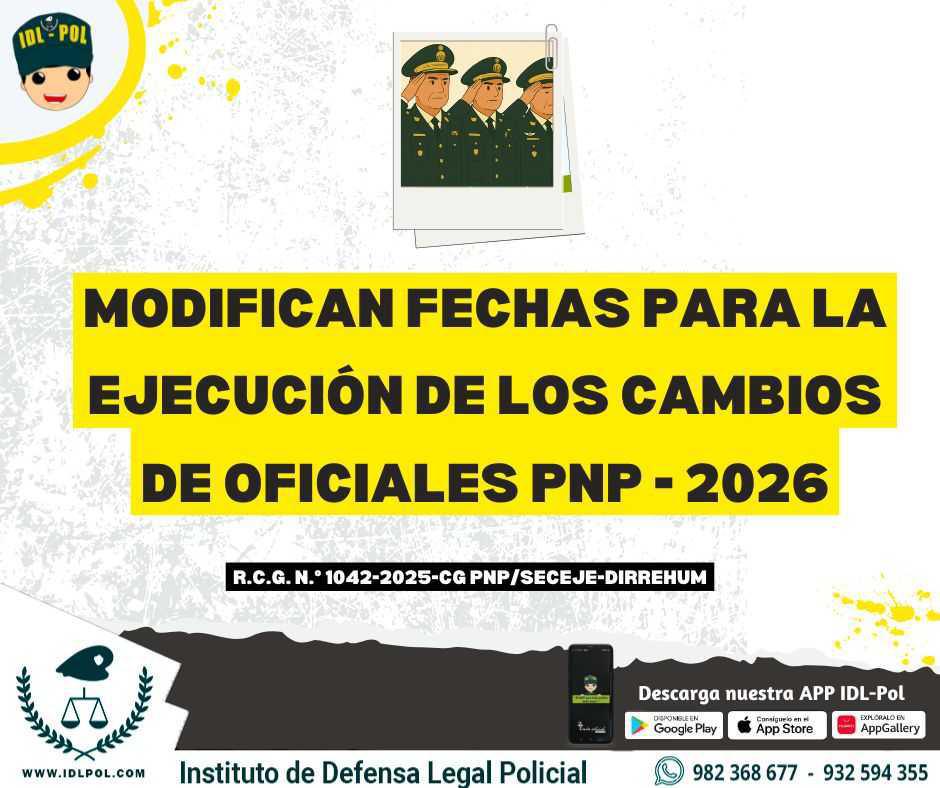 Modifican fechas para la ejecución de los cambios de Oficiales PNP - 2026 Modifican fechas para la ejecución de los cambios de Oficiales PNP - 2026
