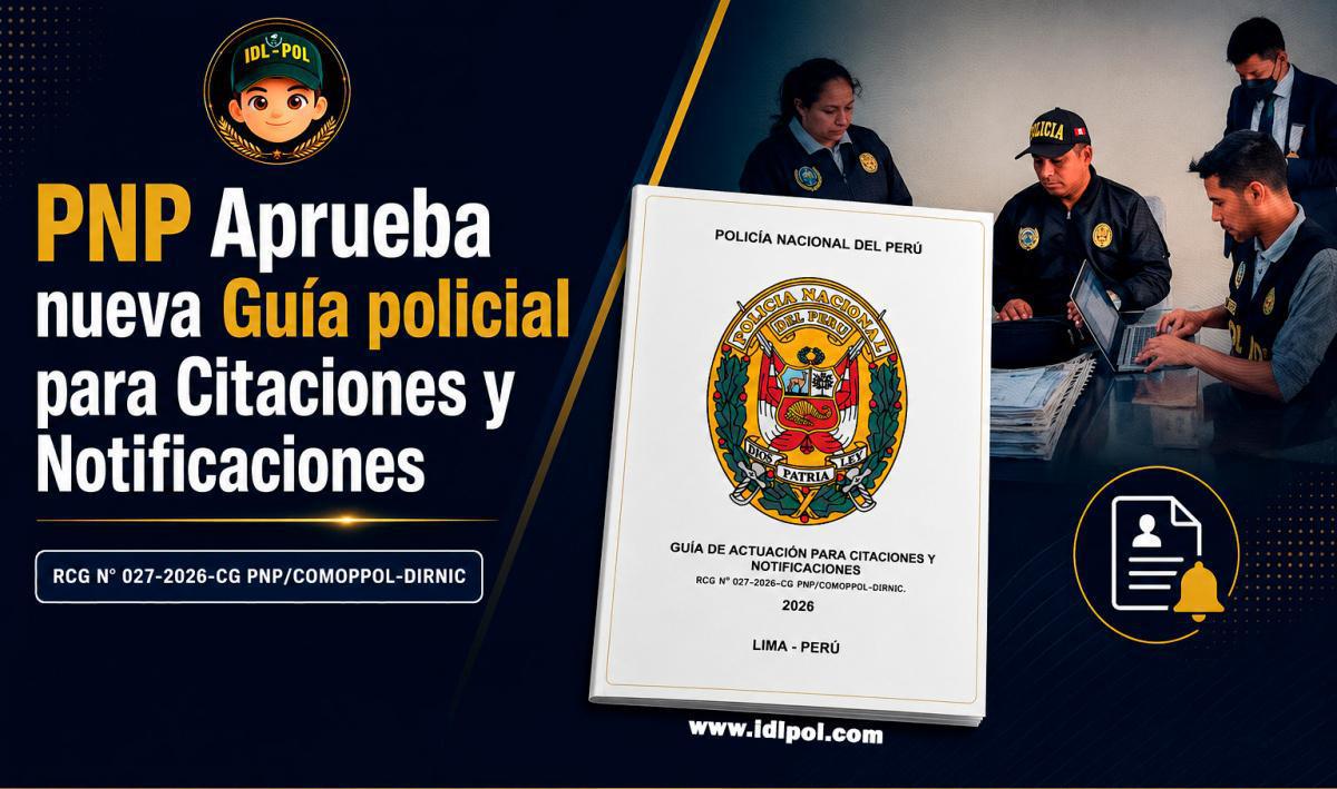 Aprueban nueva guía policial para citaciones y notificaciones Aprueban nueva guía policial para citaciones y notificaciones