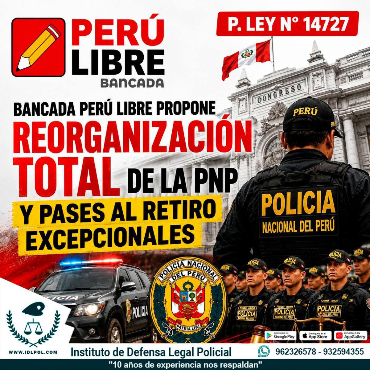 🚨Perú Libre plantea retiro excepcional masivo y reestructuración total de la PNP 🚨Perú Libre plantea retiro excepcional masivo y reestructuración total de la PNP