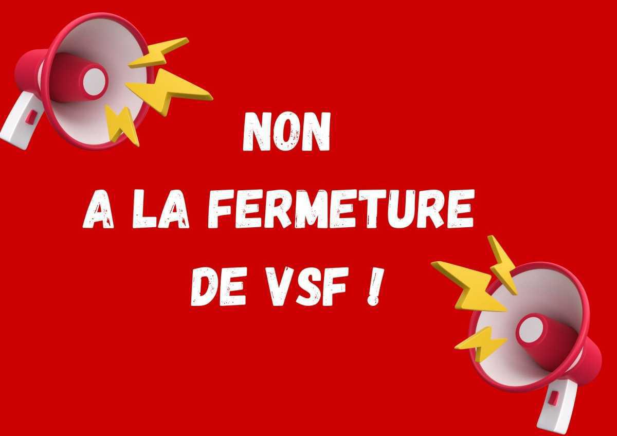 VSF : Non à la fermeture