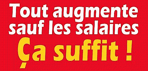 Nos salaires doivent augmenter ! Le compte n'y est plus ! Nos salaires doivent augmenter ! Le compte n'y est plus !
