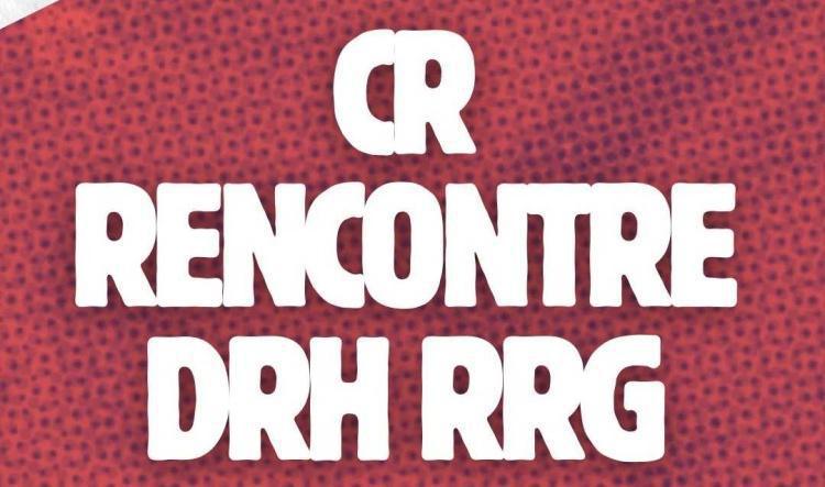 CR : Rencontre DRH RRG