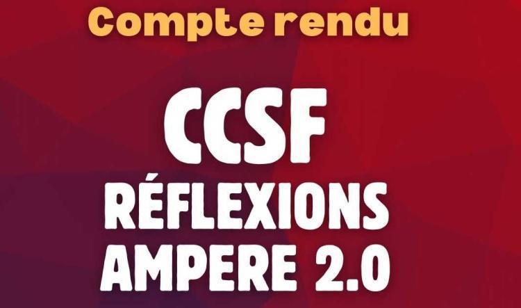 Compte rendu CCSF : Réflexions Ampere 2.0