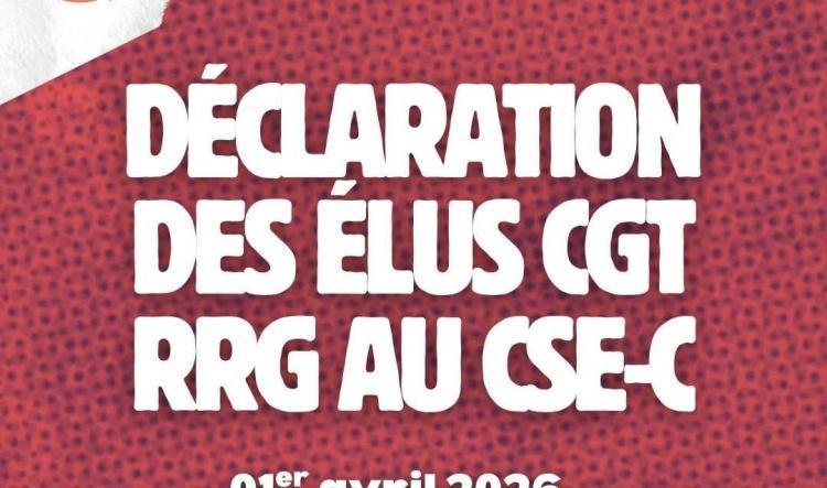 Déclaration des élus CGT RRG