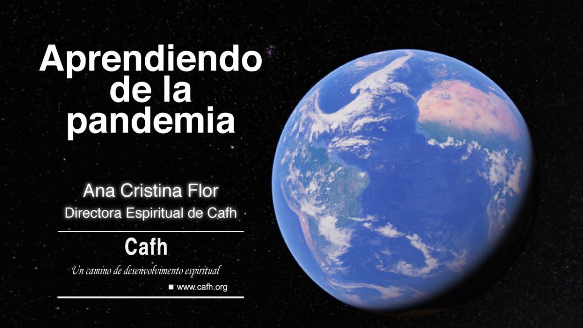 Aprendiendo de la pandemia | Ana Cristina Flor - Cafh