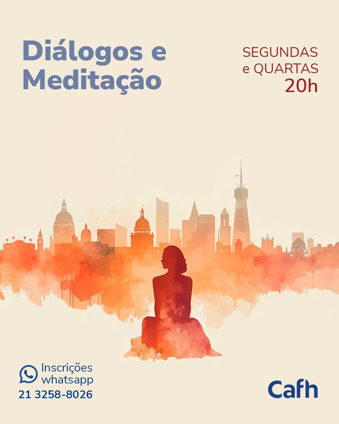 Dialógos e Meditação | Cafh Brasil