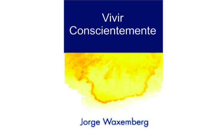 Vivir conscientemente