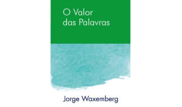 O valor das palavras
