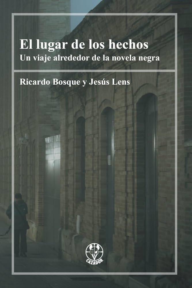 RICARDO BOSQUE PRESENTA "EL LUGAR DE LOS HECHOS". Librería Cálamo