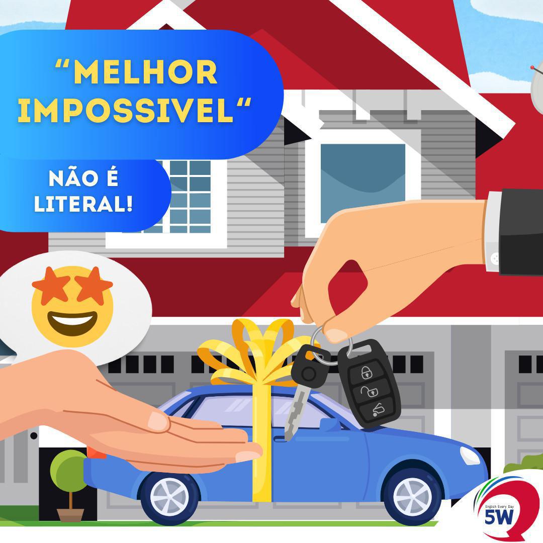 "Melhor Impossivel" Não é Literal! "Melhor Impossivel" Não é Literal!