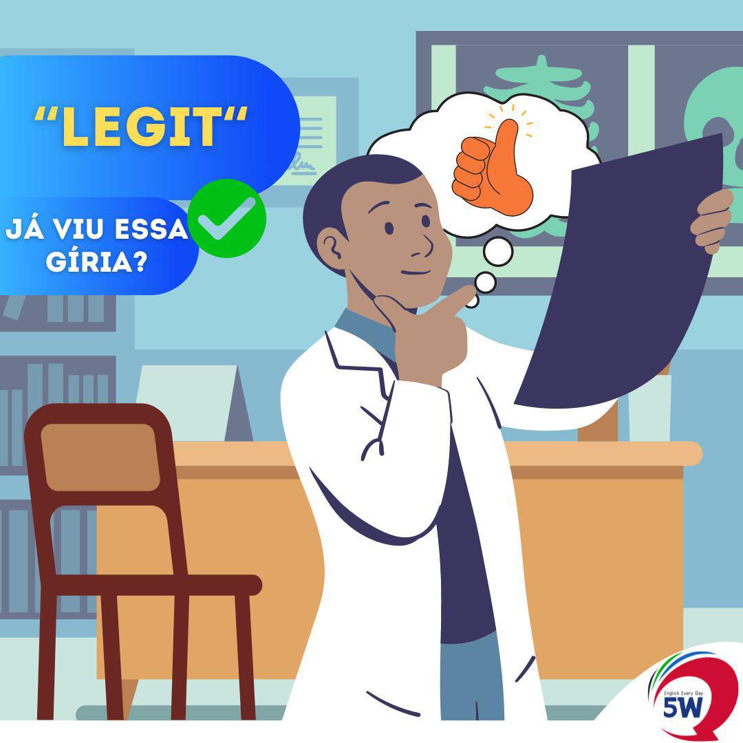 "Legit" Já viu essa gíria? "Legit" Já viu essa gíria?