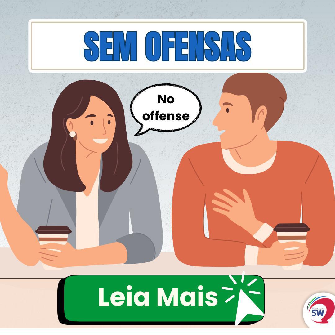 ‘SEM OFENSAS’ — Qual a Tradução?