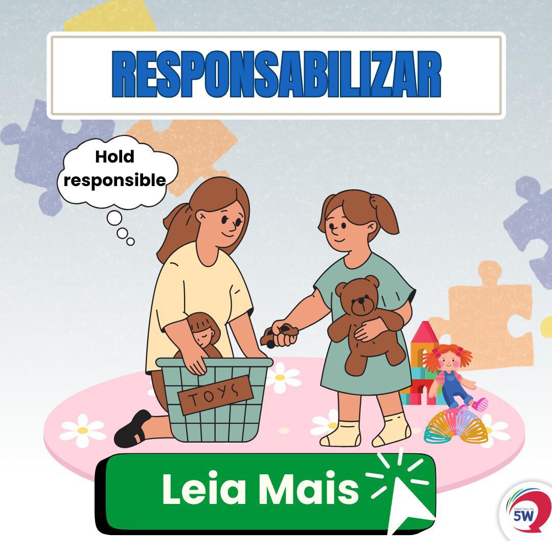 ‘RESPONSABILIZAR’ — Você Entenderia? 