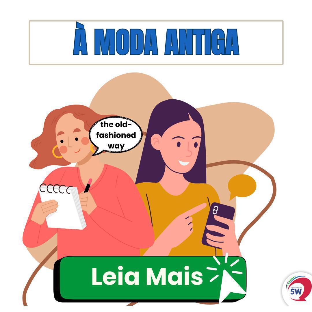 ‘Á MODA ANTIGA’ — Você entenderia? ‘Á MODA ANTIGA’ — Você entenderia?