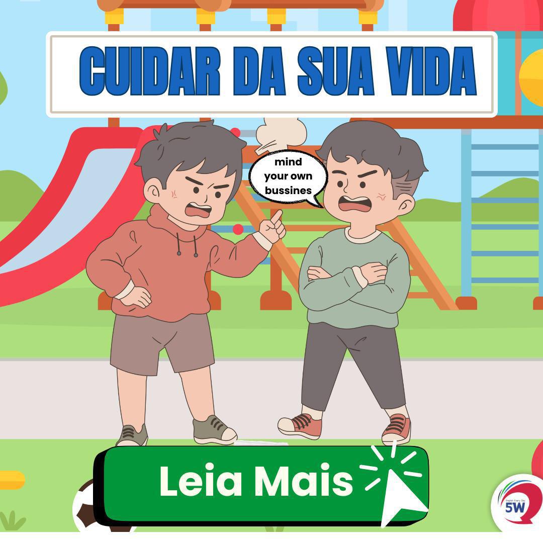 ‘Cuidar da Sua Vida’ — Você já deve ter ouvido! ‘Cuidar da Sua Vida’ — Você já deve ter ouvido!