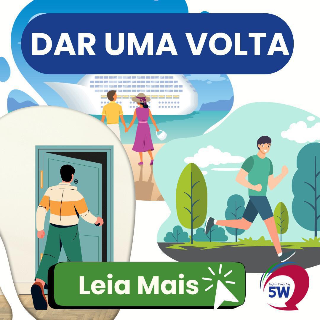 Como falar “dar uma volta” em inglês?