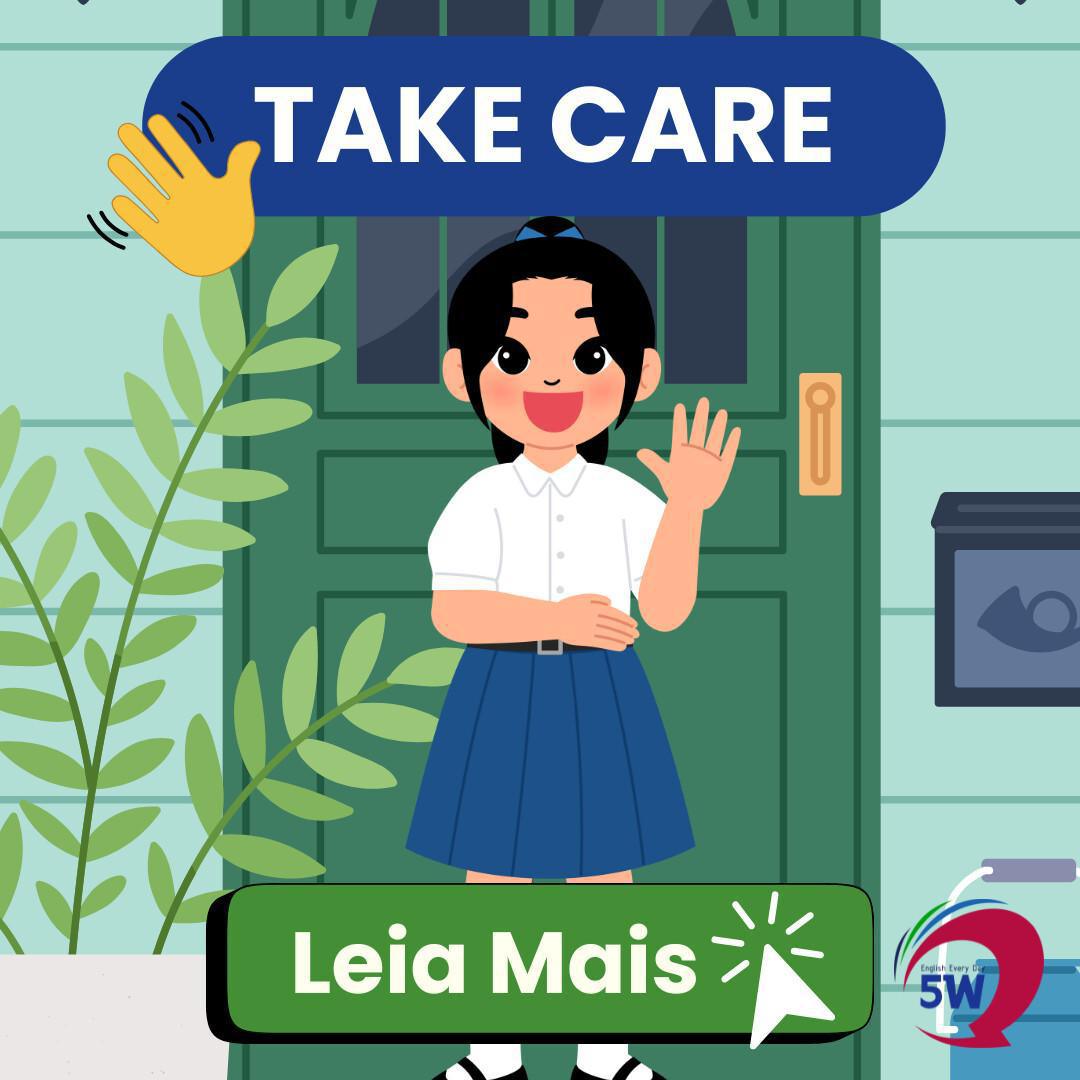 “Take care!” – Muito mais do que um tchau