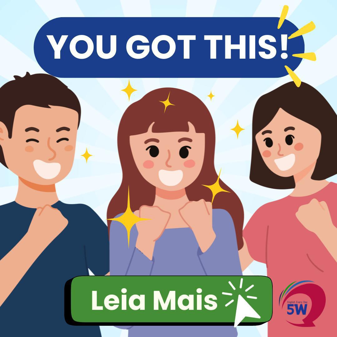 “You got this!” – Expressão de encorajamento “You got this!” – Expressão de encorajamento