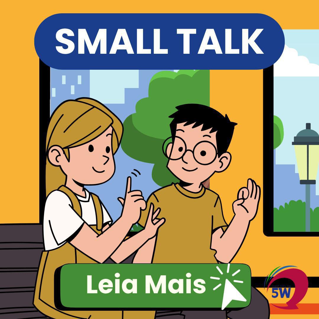 “Small talk” – A arte de conversar sobre assuntos leves “Small talk” – A arte de conversar sobre assuntos leves