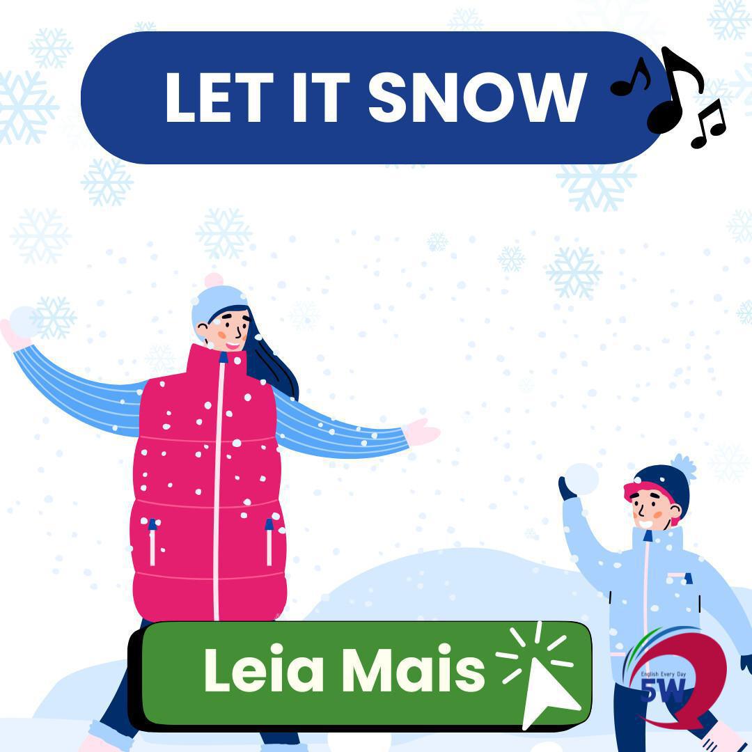 “Let it snow!” – O clássico do inverno americano