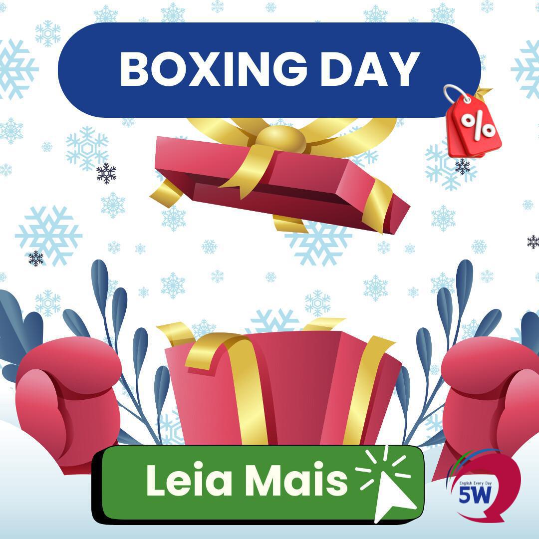 “Boxing Day” – O dia depois do Natal “Boxing Day” – O dia depois do Natal
