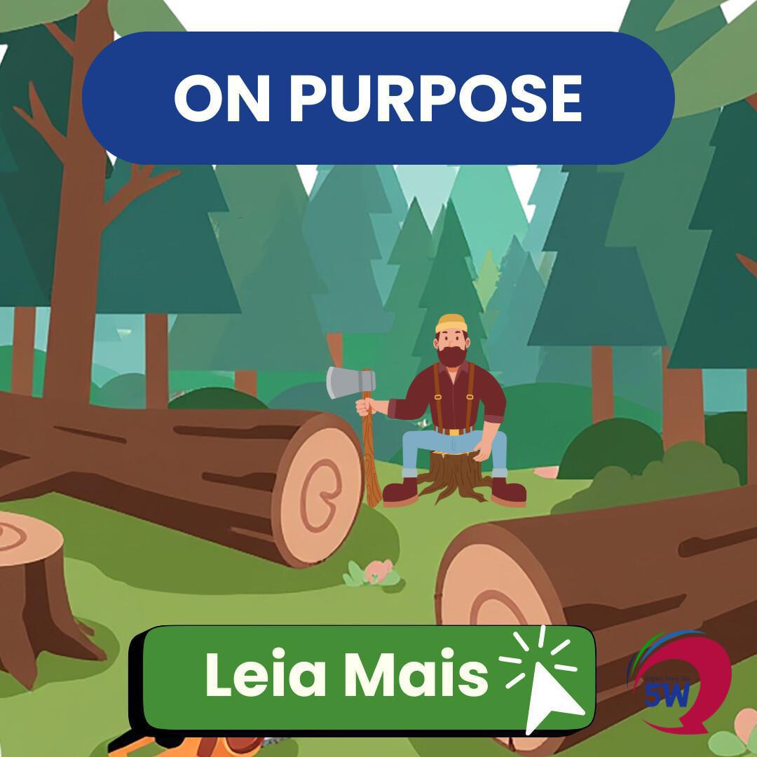 “On purpose” x “By accident” – De propósito ou sem querer “On purpose” x “By accident” – De propósito ou sem querer