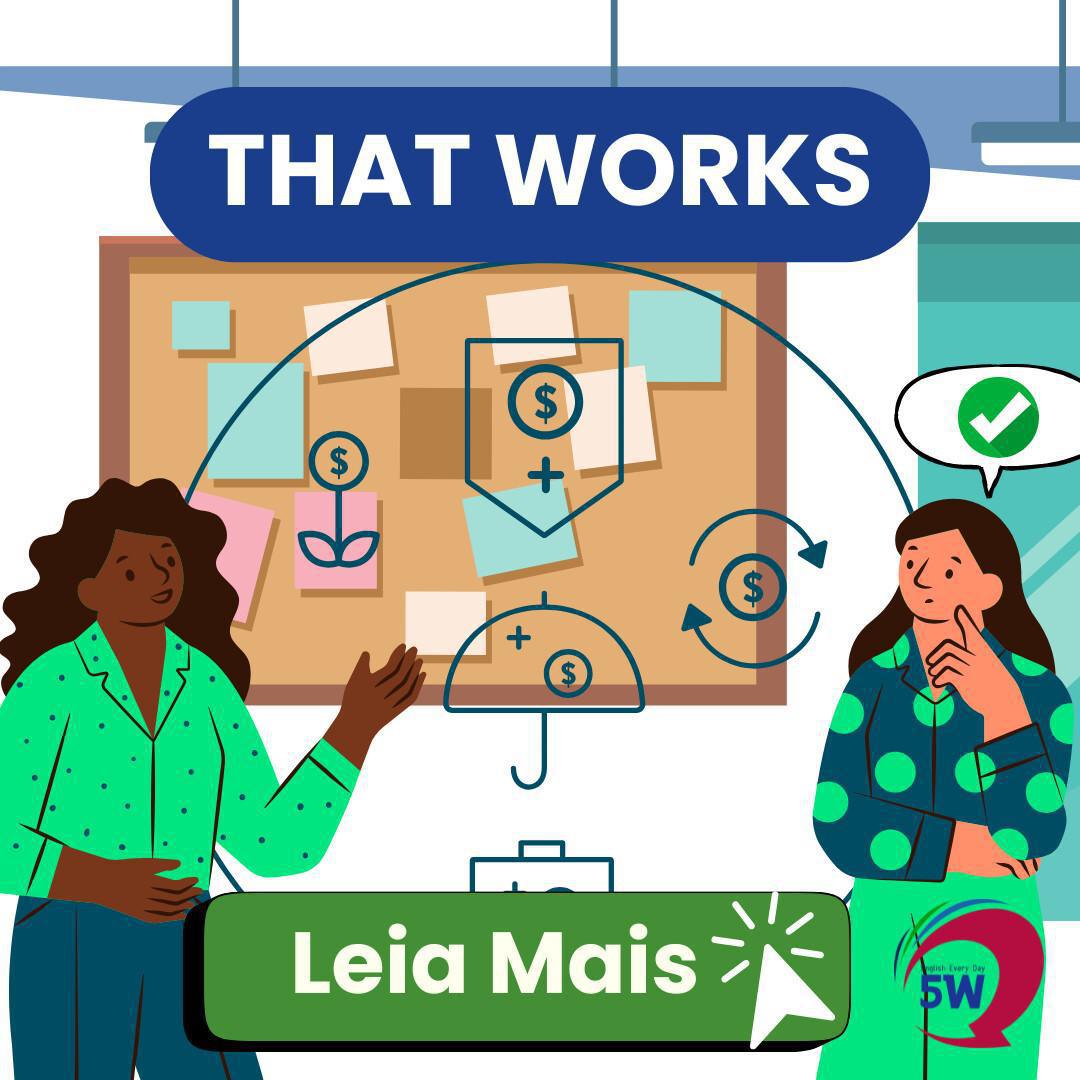 “That works” – Funciona / Pode ser