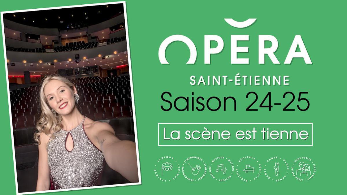 OPERA DE SAINT ETIENNE : Programmation saison 2024-2025