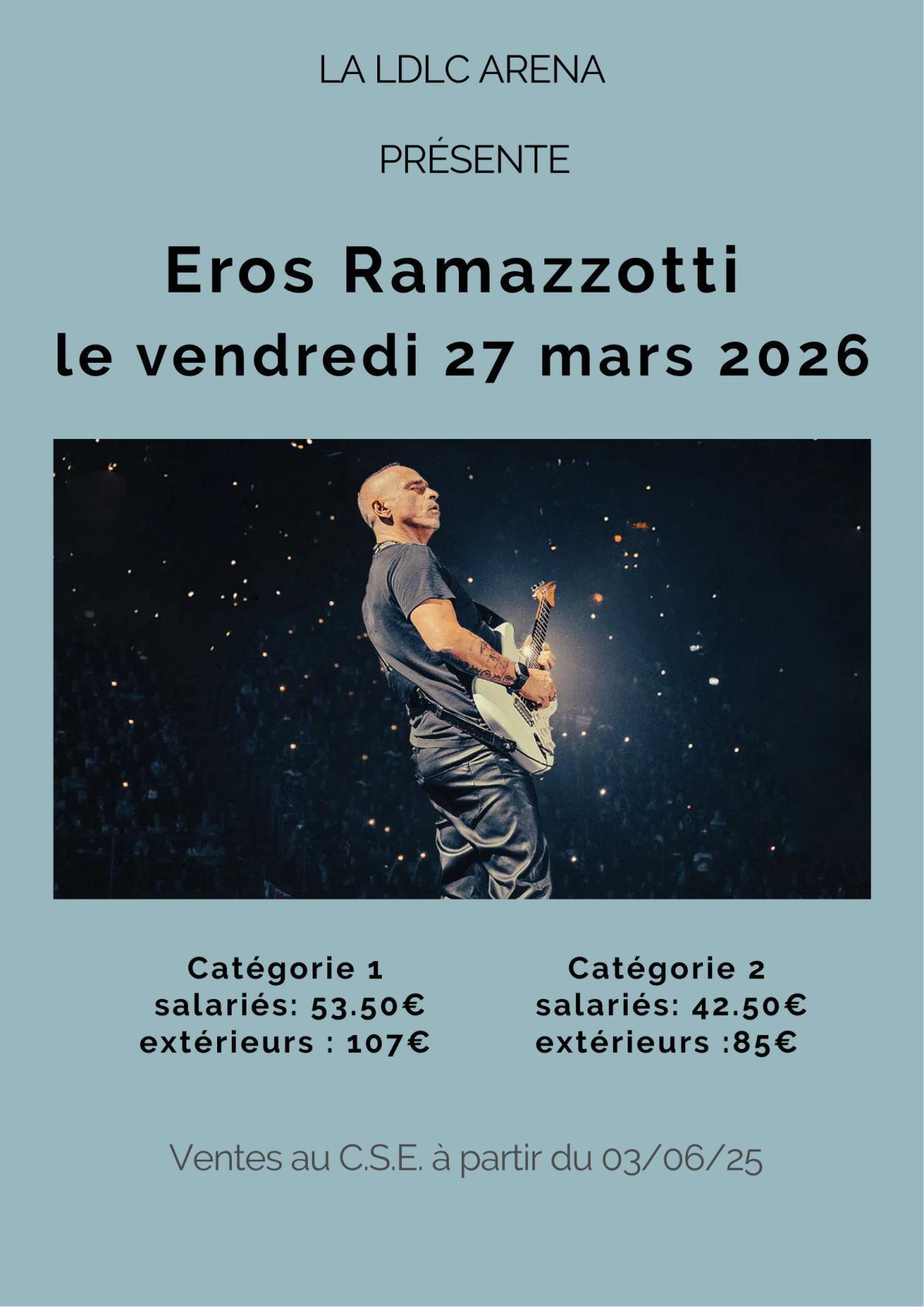 Eros Ramazzotti à la LDLC ARENA le vendredi 27 mars 2026 Eros Ramazzotti à la LDLC ARENA le vendredi 27 mars 2026