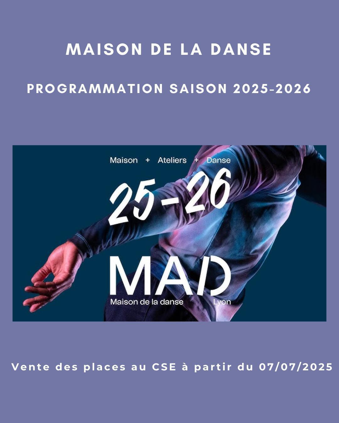 MAISON DE LA DANSE PROGRAMMATION saison 2025-2026 MAISON DE LA DANSE PROGRAMMATION saison 2025-2026