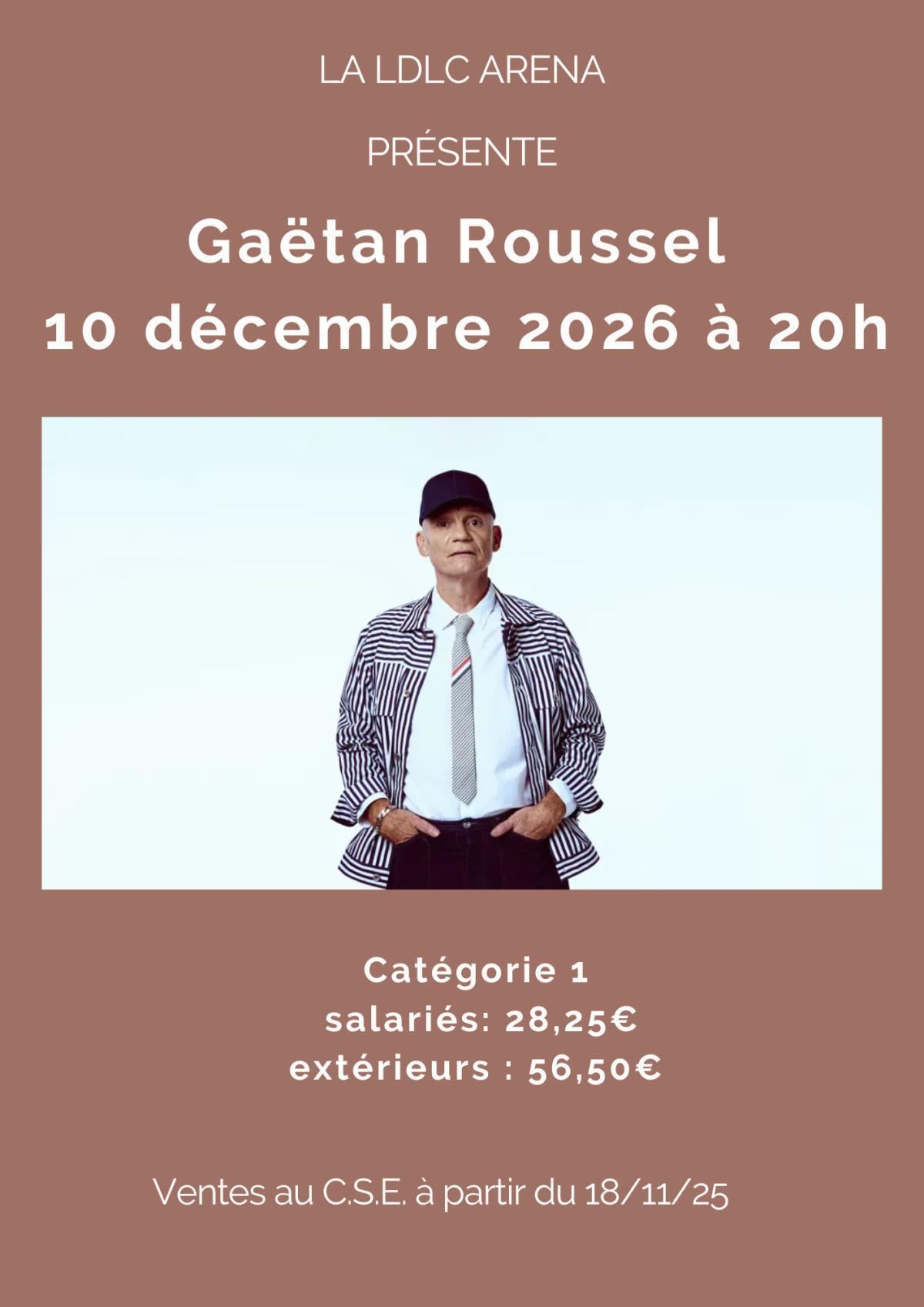 Gaëtan Roussel à la LDLC le 10 décembre 2026 à 20h Gaëtan Roussel à la LDLC le 10 décembre 2026 à 20h