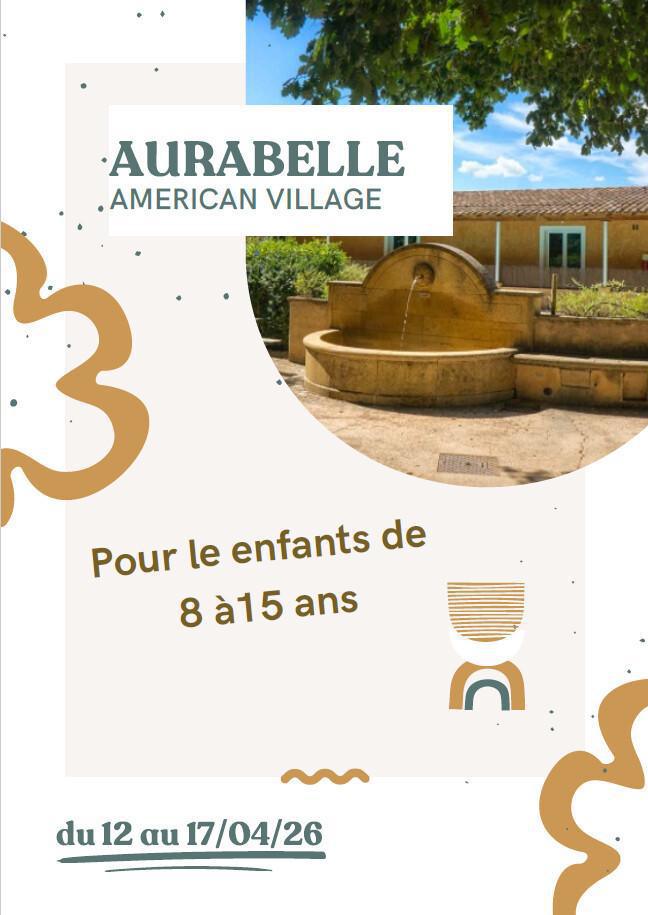 Séjour à Aurabelle (american village) pour les 8/15 ans du 12 au 17/04/26
