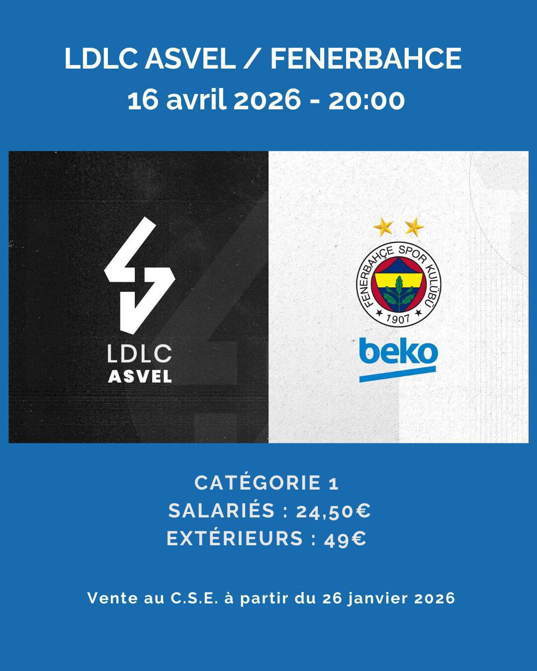 LDLC ASVEL / FENERBAHCE 16 avril 2026 - 20:00 LDLC ASVEL / FENERBAHCE 16 avril 2026 - 20:00