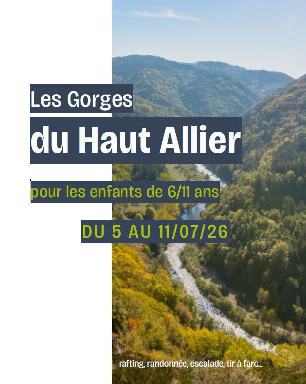 Colonie aux Gorges du Haut Allier pour les 6/11 ans -du 5 au 11/07/26 Colonie aux Gorges du Haut Allier pour les 6/11 ans -du 5 au 11/07/26